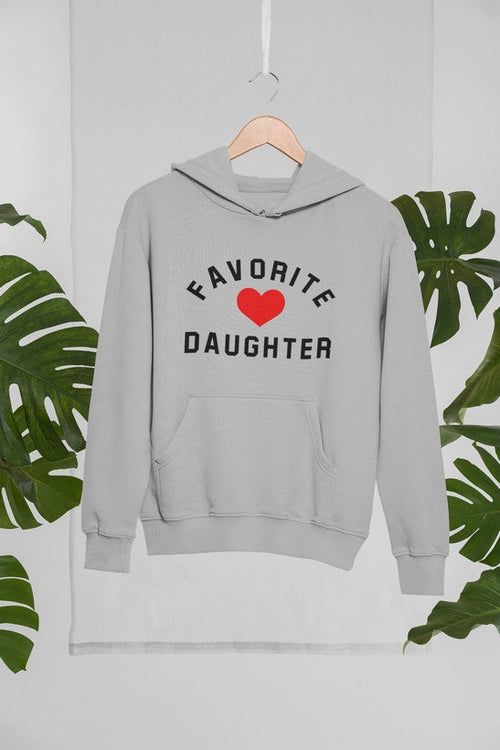 Favorite Daughter  Hoodie